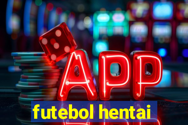 futebol hentai